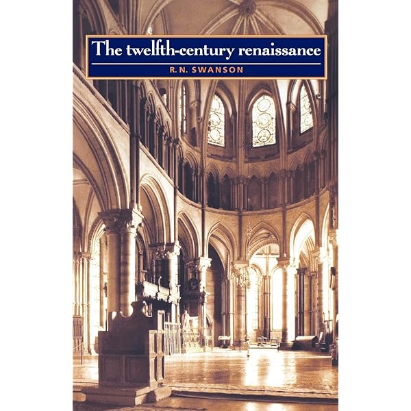 Renaissance and Renewal in the Twelfth… Renaissance and Renewal in the Twelfth Century: Robert L. Benson
